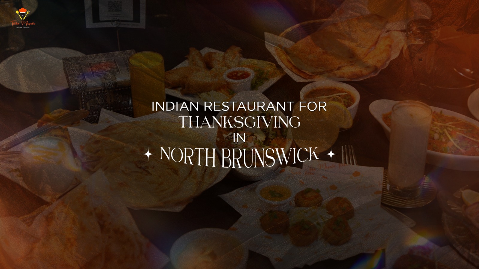 An Indian restaurant promo shows a Thanksgiving feast spread and the text “Indian restaurant for Thanksgiving in North Brunswick,” .
