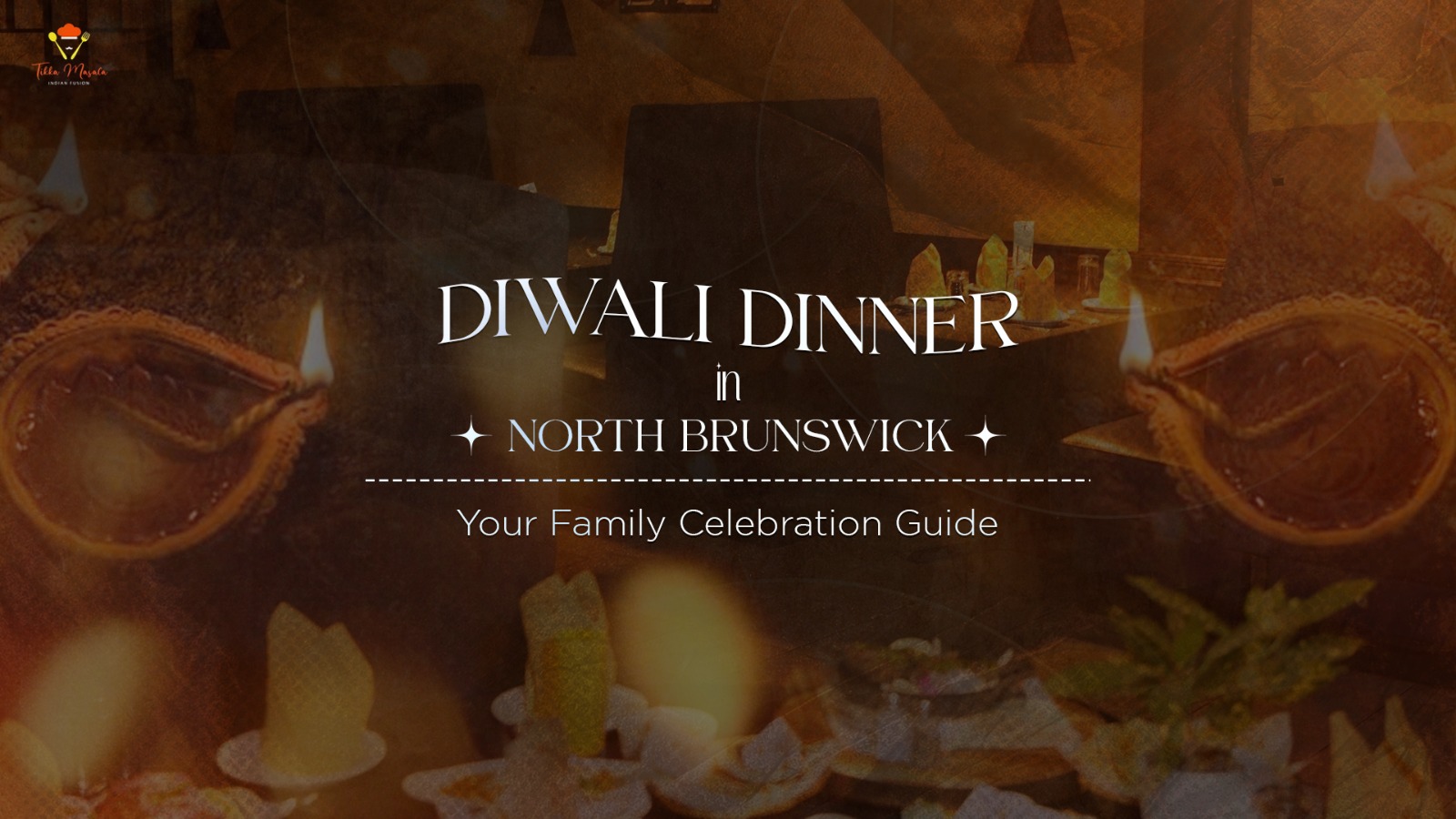 A “Diwali Dinner in North Brunswick” poster for a family celebration guide, with warm candles and festive lights in the background.